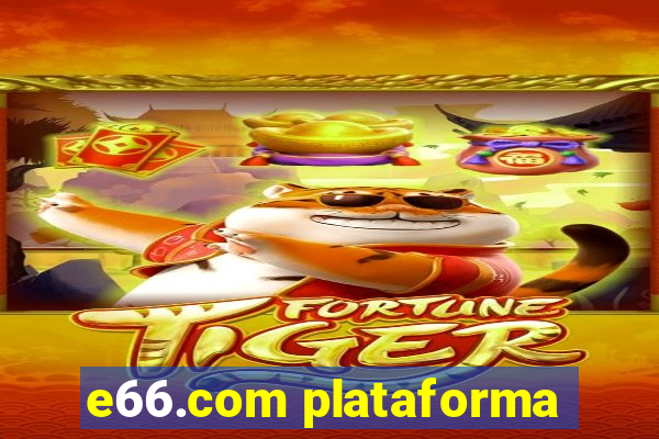 e66.com plataforma